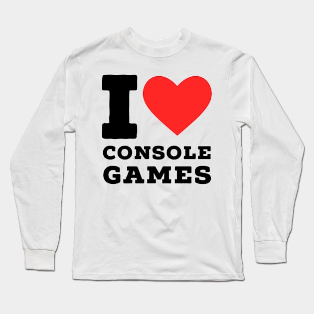 i love console game Long Sleeve T-Shirt by richercollections